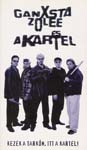 Kartel-kezek a tarkón itt a Kartel